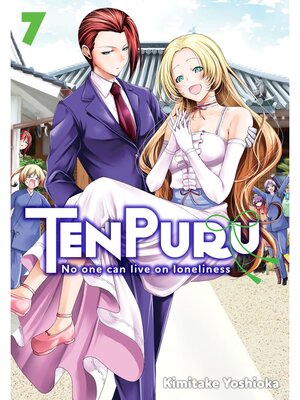 cover image of TenPuru -No One Can Live on Loneliness-, Volume 7